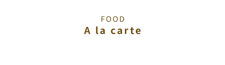 FOOD A la carte